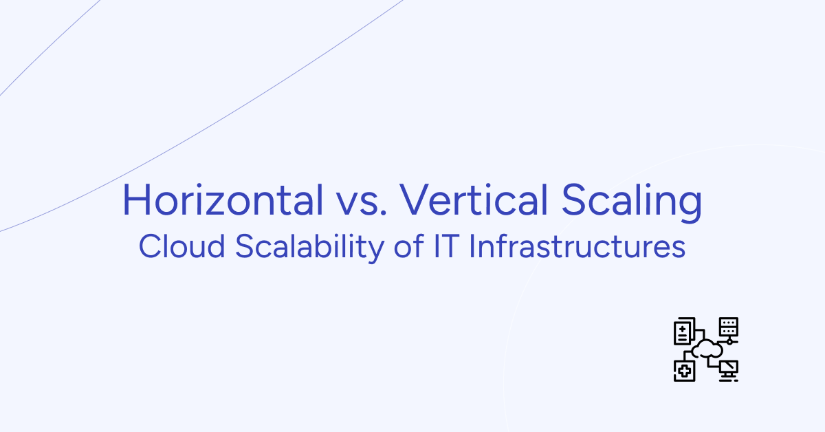 Horizontal vs. Vertical Scaling  