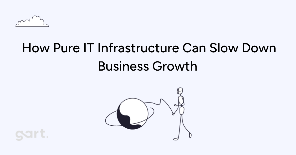 How Pure IT Infrastructure can slow down business growth