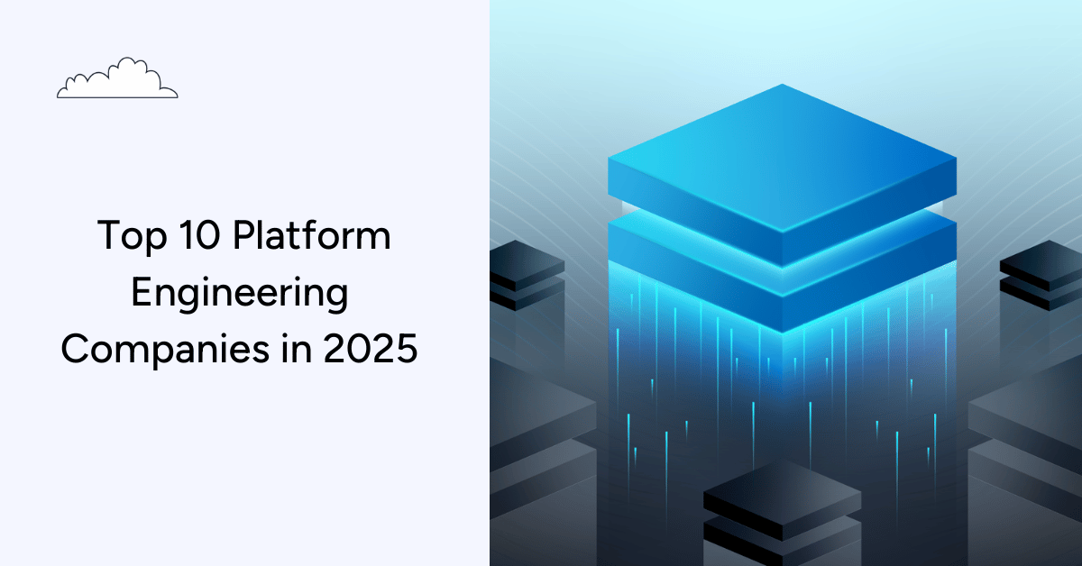 Top 10 Platform Engineering Companies in 2025