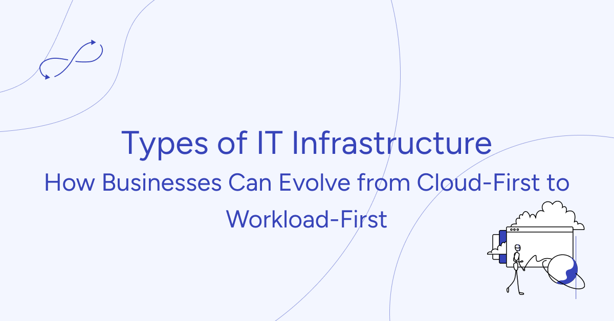 Types of IT Infrastructure